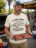 It's Not a Party Until the Wiener Comes Out Funny Hot Dog T-Shirt | BBQ & Cookout Tee