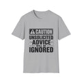 Caution: Unsolicited Advice Will Be Ignored Funny T-Shirt | Funny Graphic Tee | Sarcastic Shirt